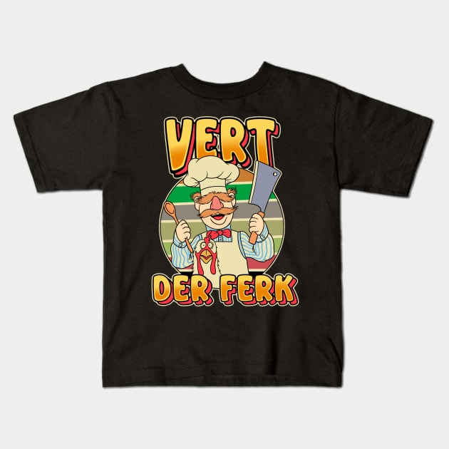 Vert Der Ferk Kids T-Shirt by sspicejewels